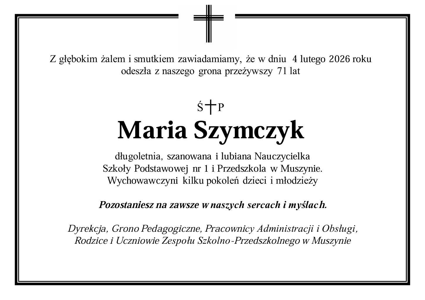 Pozostaniesz na zawsze w naszych sercach i myślach